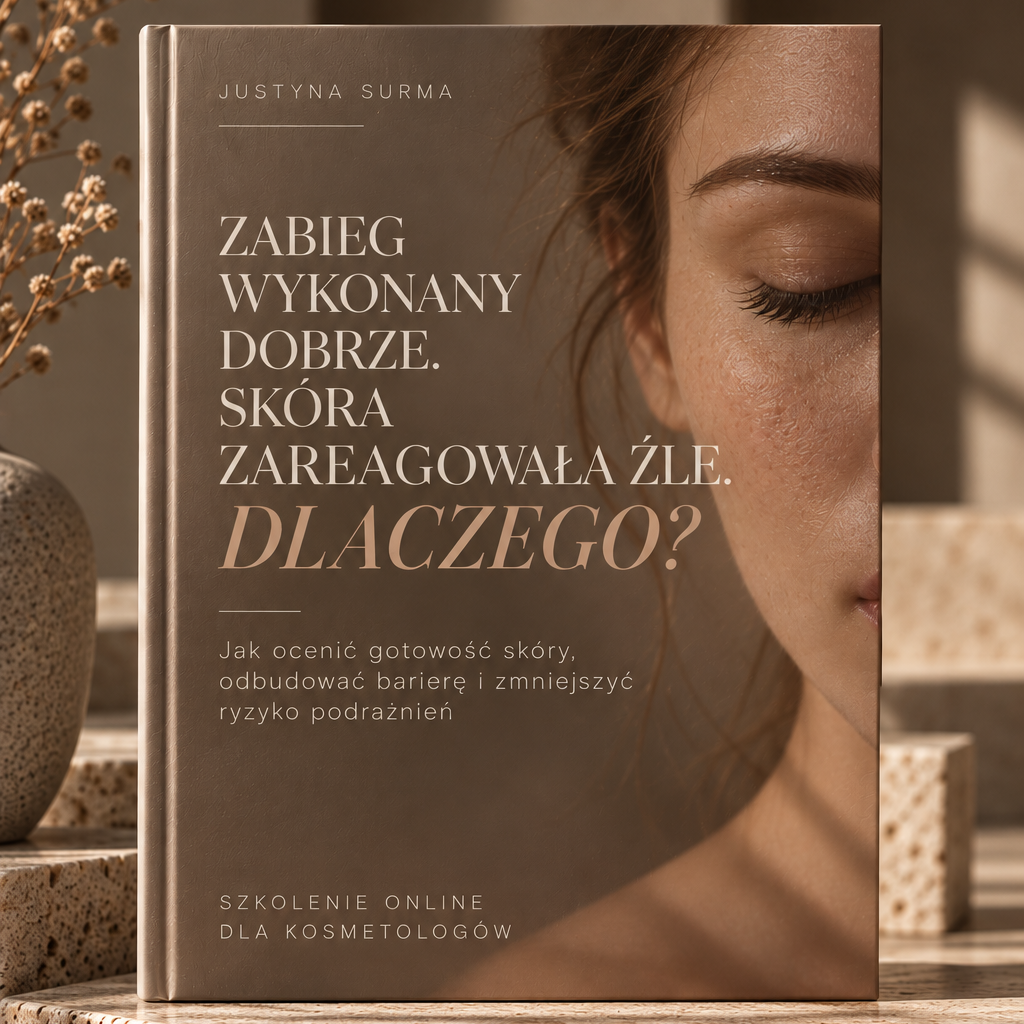 ZABIEG WYKONANY DOBRZE. SKÓRA ZAREAGOWAŁA ŹLE. DLACZEGO? Jak ocenić gotowość skóry, odbudować barierę i zmniejszyć ryzyko podrażnień